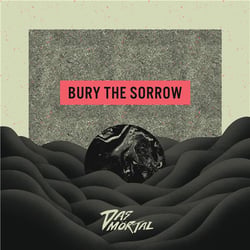 Bury The Sorrow - édition colorée