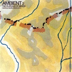 Ambient /vol.2 : the plateaux of mirror