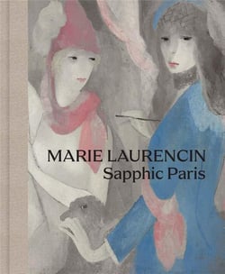 Marie Laurencin : Sapphic paris