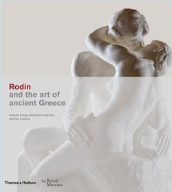 Rodin and the art of ancient greece