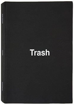 Dan colen: trash