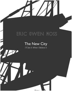 Eric owen moss the new city: i'll see it when i believe it