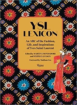 Ysl lexicon : an abc of the fashion, life, and inspirations of yves saint laurent