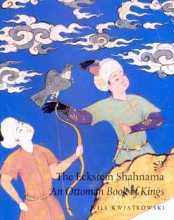 Eckstein Shahnama An Ottoman Book (The)