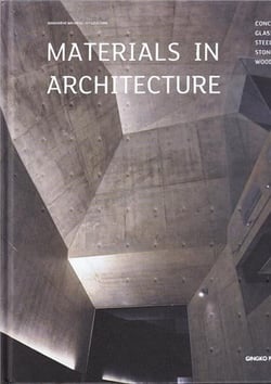 Materials in architecture : glass, stone, concrete, steel, wood