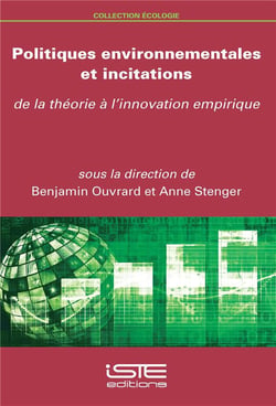 Politiques environnementales et incitations - de la théorie à l'innovation empirique