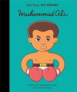 Little people, big dreams : Muhammad Ali