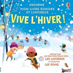 Mon livre sonore et lumineux : Vive l'hiver !