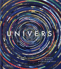 Univers - explorer le monde astronomique