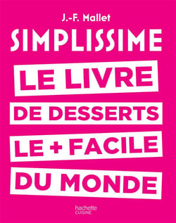 Simplissime : le livre de desserts le + facile du monde