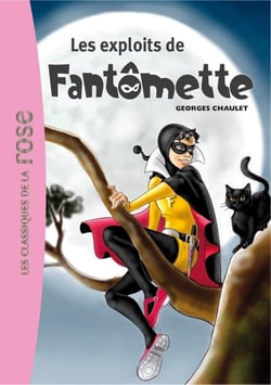 Fantômette Tome 1 - les exploits de Fantômette