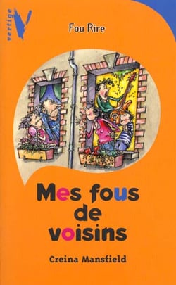 Mes fous de voisins