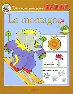 Dis-moi pourquoi babar - la montagne