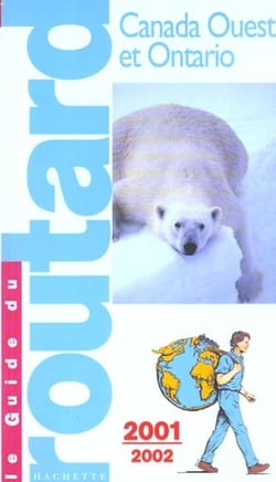 Guide du routard etranger - canada ouest et ontario 2001-2002