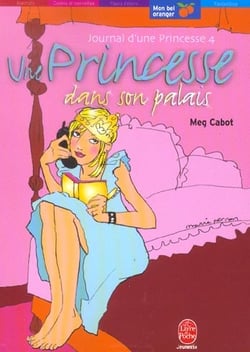 Journal d'une princesse Tome 4 : une princesse dans son palais