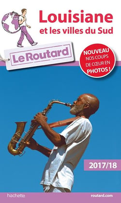 Guide du routard - louisiane et les villes du sud (édition 2017/2018)