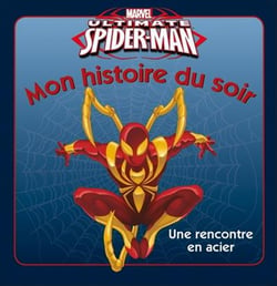 Ultimate spider-man - une rencontre en acier