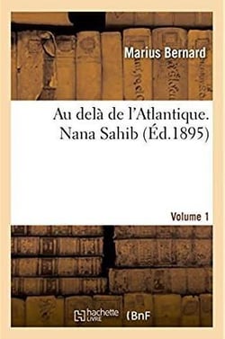 Au dela de l'atlantique. nana sahib