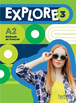 Explore 3 - méthode de français - A2