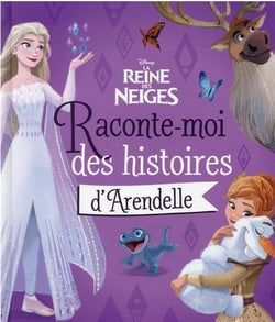 La Reine des Neiges 2 : raconte-moi des histoires d'Arendelle
