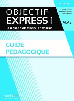 Objectif express 1 : guide pédagogique