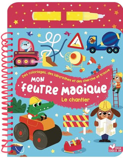 Mon feutre magique : Le chantier