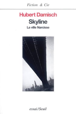 Skyline. la ville narcisse