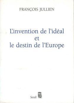 L'invention de l'idéal et le destin de l'Europe