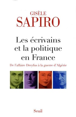 Les écrivains et la politique en France - de l'affaire Dreyfus à la guerre d'Algérie