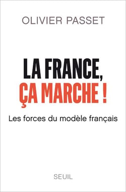 La france, ça marche ! les forces du modèle français
