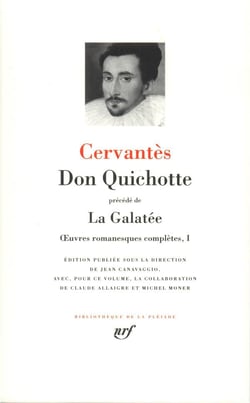 Oeuvres romanesques complètes Tome 1 - la Galatée - don Quichotte de la Manche