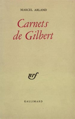 Carnets de gilbert / carnets d'un personnage /qui parle ? /j'ecoute