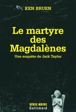 Le martyre des Magdalènes : Une enquête de Jack Taylor
