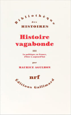 Histoire vagabonde Tome 3 - la politique en France, d'hier et aujourd'hui