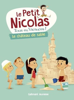 Le petit nicolas, tous en vacances Tome 5 : Le château de sable