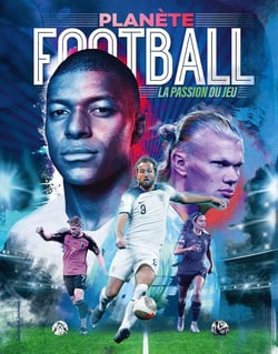 Planète football : La passion du jeu