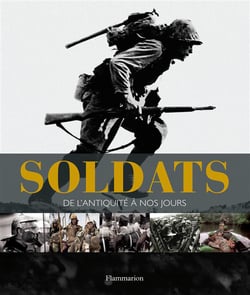 Soldats - de l'Antiquité à nos jours