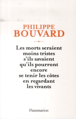 Les morts seraient moins tristes s'ils savaient qu'ils pourront encore se tenir les côtes en regardant les vivants