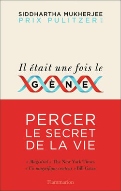 Il etait une fois le gène - percer le secret de la vie
