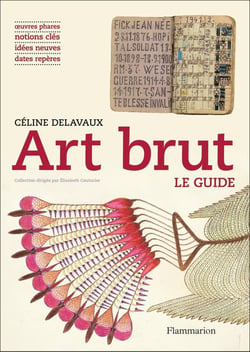 Art brut - le guide