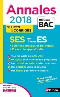 Annales ABC du bac - sujets & corrigés Tome 11 : SES - + sciences sociales et politiques - économie approfondie - terminale ES (édition 2017)