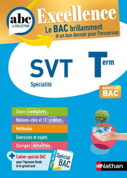 ABC du bac excellence : SVT - terminale (édition 2023)
