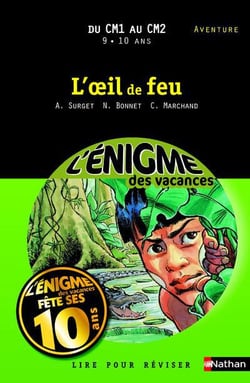 L'ENIGME DES VACANCES PRIMAIRE Tome 4 : l'oeil de feu - du CM1 au CM2