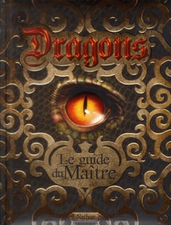 Dragons : le guide du maître