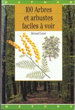 100 arbres et arbustes faciles a voir
