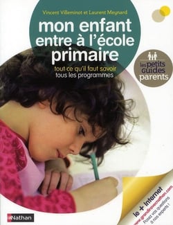 Mon enfant entre à l'école primaire - tout ce qu'il faut savoir tous les programmes