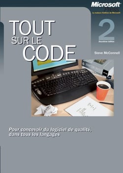 Tout sur le code - Pour concevoir du logiciel de qualité dans tous les langages