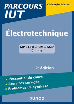 Électrotechnique - l'essentiel du cours, exercices corrigés, problèmes de synthèse (2e édition)