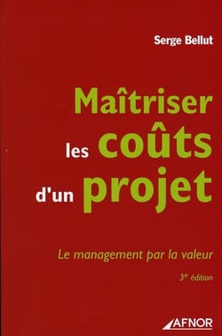 Maitriser Les Couts D'Un Projet. Le Management Par