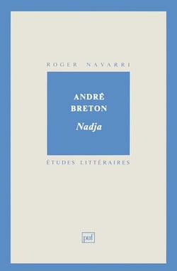 ETUDES LITTERAIRES Tome 11 : Nadja, d'André Breton